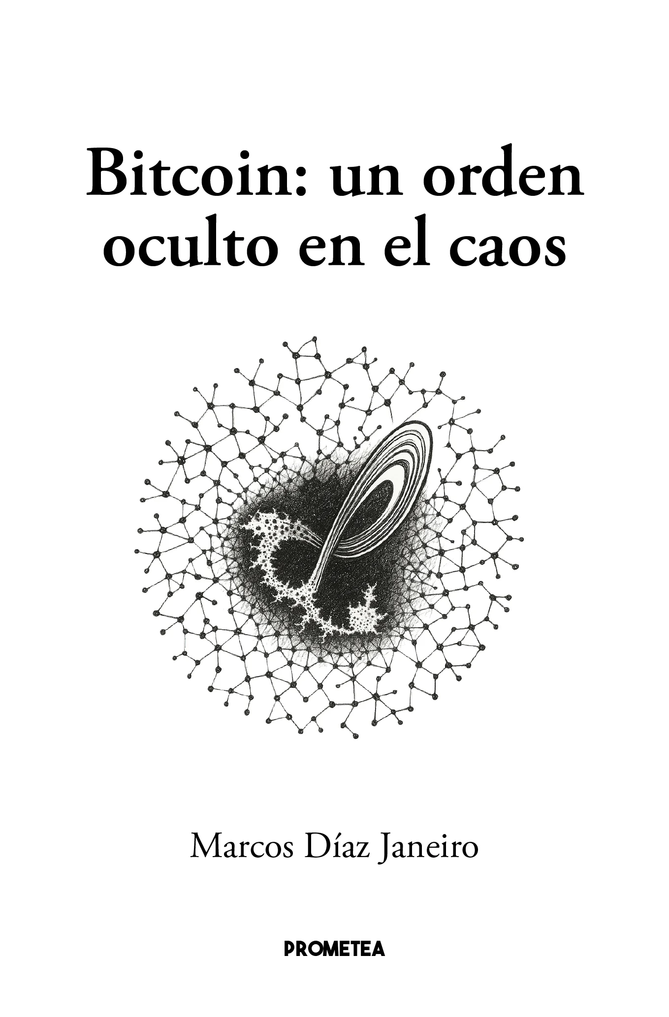 Bitcoin: un orden oculto en el caos
